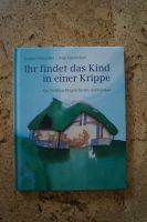 Buch - Ihr findet das Kind in einer Krippe (Weihnachtsgeschichte) Nordrhein-Westfalen - Bad Oeynhausen Vorschau