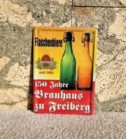 RETRO Blechschild / Werbeplakat „150 Jahre Brauhaus zu Freiberg“ Baden-Württemberg - Altdorf Nürtingen Vorschau