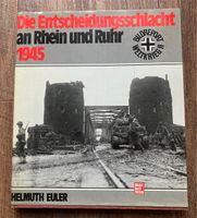 Die Entscheidungsschlacht an Rhein und Ruhr 1945, Helmuth Euler Nordrhein-Westfalen - Soest Vorschau