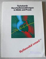 Tachykarde Herzrhythmusstörungen in Klinik und Praxis, Albert-R. Rheinland-Pfalz - Neustadt an der Weinstraße Vorschau