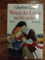 "Wenn die Liebe nicht endet" von Charlotte Link Nordrhein-Westfalen - Alpen Vorschau