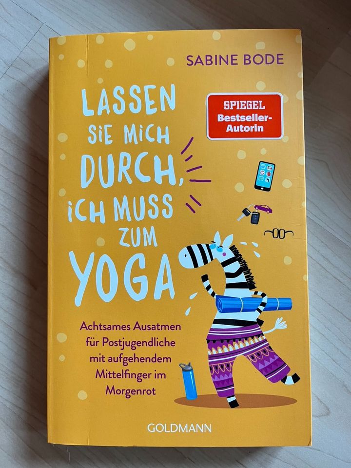 Sabine Bode - Lassen Sie mich durch, ich muss zum Yoga in Wettenberg