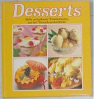 Rezeptbuch Desserts Süße u pikante Köstlichkeiten Feinschmecker Nordrhein-Westfalen - Castrop-Rauxel Vorschau