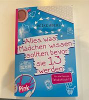 Buch Alles, was Mädchen wissen sollten, bevor sie 13 werden Nordrhein-Westfalen - Havixbeck Vorschau