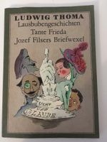 Ludwig Thoma "Lausbubengeschichten, Tante Frieda... Baden-Württemberg - Trossingen Vorschau