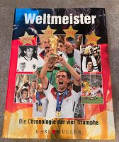 Weltmeister - die Chronologie der vier Triumphe - Karl Müller-NEU Nordrhein-Westfalen - Oberhausen Vorschau