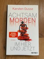 Hardcover - Achtsam morden im Hier und Jetzt - K. Dusse Nordrhein-Westfalen - Nümbrecht Vorschau