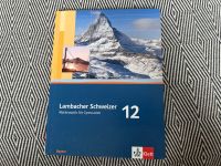 Lambacher Schweizer 12, Mathematik für Gymnasien Kr. München - Ottobrunn Vorschau