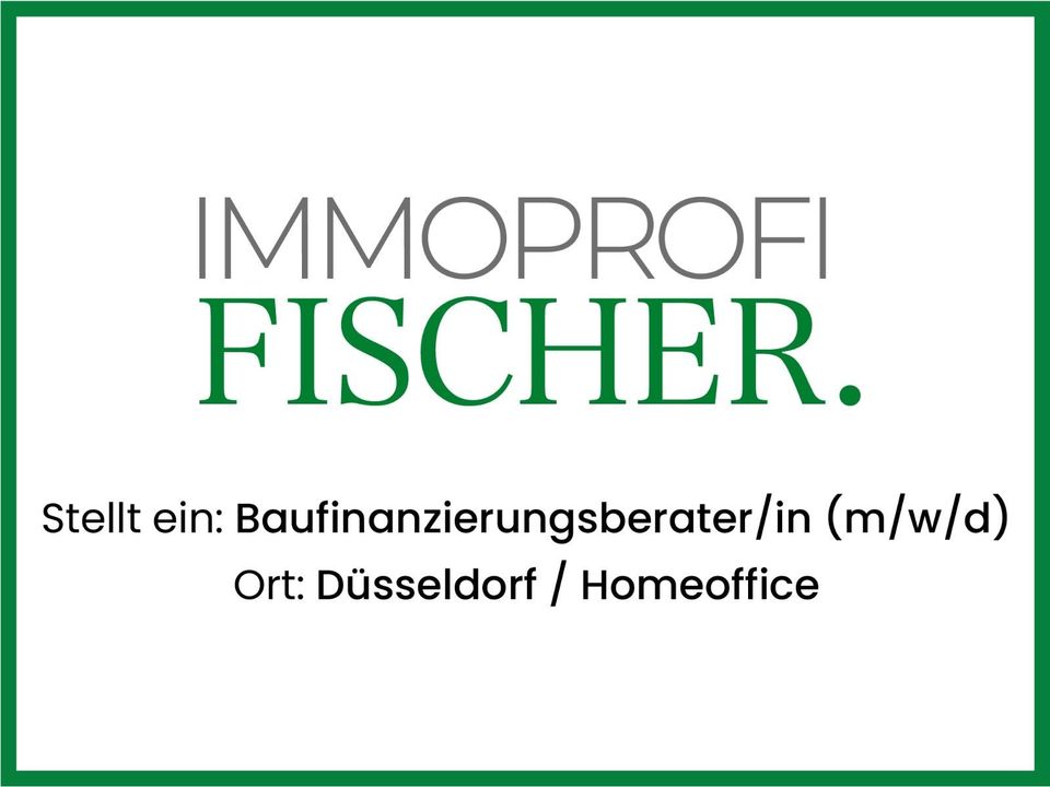 Baufinanzierungsberater*in (m/w/d)  Düsseldorf – Homeoffice möglich in Düsseldorf