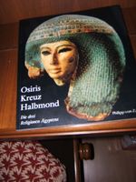 Osiris Kreuz Halbmond Die 3 Religionen Ägyptens, Ausst. Stuttg.84 Baden-Württemberg - Ludwigsburg Vorschau