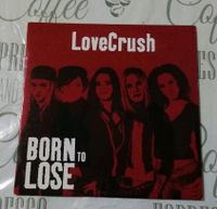 Promo CD, LoveCrush, Born to Lose, Top Zustand Hessen - Groß-Gerau Vorschau