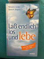 Lass endlich los und lebe - Richard Leider, David Shapiro Bayern - Farchant Vorschau