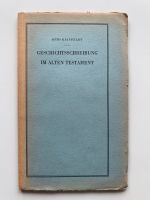Otto Eissfeldt  Geschichtsschreibung im Alten Testament. Dortmund - Innenstadt-Ost Vorschau