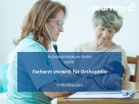 Facharzt (m/w/d) für Orthopädie | Mühlhausen Unstruttal - Reiser Vorschau