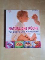 Buch - Natürliche Küche - Kochen - Baby Bayern - Altenstadt an der Waldnaab Vorschau