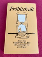 "Fröhlich alt" Robert Pütz / Tomi Ungerer Wandsbek - Hamburg Volksdorf Vorschau