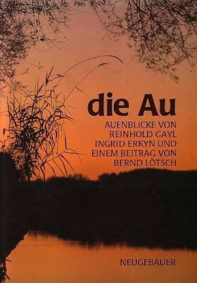 Reinhold Gayl / Ingrid Erkyn - Die Au - Auenblicke in Dülmen