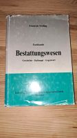 Fachkunde Buch Bestattungswesen, Friedrich Welling, ISBN 3-8027- Rheinland-Pfalz - Rheinbrohl Vorschau