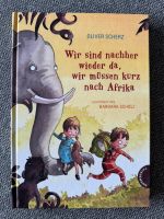 O. Schwerz Wir sind gleich wieder da, wir müssen kurz nach Afrika Bayern - Gilching Vorschau