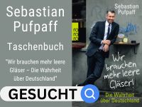 Sebastian Pufpaff – Wir brauchen mehr leere Gläser!︱Taschenbuch Leipzig - Grünau-Ost Vorschau