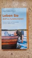 Leben sie statt zu funktionieren - In innerer Ruhe ... Baden-Württemberg - Schwäbisch Gmünd Vorschau