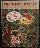 "Letzte Warnung" von Franziska Becker Nordrhein-Westfalen - Düren Vorschau