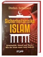 Sicherheitsrisiko Islam - Kriminalität, Gewalt und Terror: Wie de Nordrhein-Westfalen - Sankt Augustin Vorschau