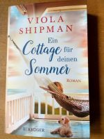 Buch, Roman Viola Shipman Ein Cottage für deinen Sommer Baden-Württemberg - Freiburg im Breisgau Vorschau
