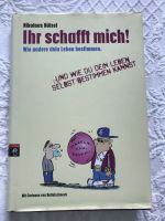 Ihr schafft mich! Nikolaus Nützel Düsseldorf - Mörsenbroich Vorschau