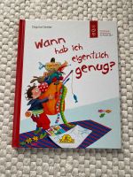 Kinderbuch „Wann hab ich eigentlich genug?“ Niedersachsen - Hollenstedt Vorschau