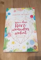 Wenn dein Herz woanders wohnt Roman von Judith Wilms Herzogtum Lauenburg - Mölln Vorschau