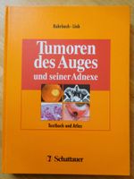 Tumoren des Auges und seiner Adnexe Textbuch und Atlas Frankfurt am Main - Nordend Vorschau