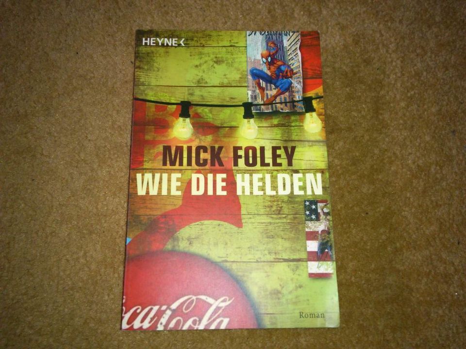 Buch Wie die Helden von Mick Mankind Foley WWE WWF WCW von Heyne in Hannover