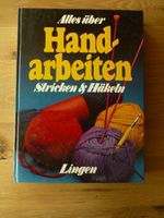 Alles über Handarbeiten Stricken & Häckeln - Buch - Lingen Bayern - Ottobeuren Vorschau