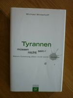 Buch, Tyrannen müssen nicht sein, gebraucht, wie neu Baden-Württemberg - Friedrichshafen Vorschau