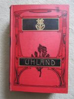 Uhlands Werke, 2 Bände in einem Buch, C.H. Otto u. Co., ca.1900 Baden-Württemberg - Heddesheim Vorschau