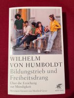 Wilhelm von Humboldt / Bildungstrieb und Freiheitsdrang Bayern - Leipheim Vorschau