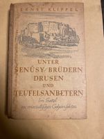 Unter Senusy-Brüdern Drusen und Teufelsanbetern  Ernst Klippel Berlin - Rudow Vorschau