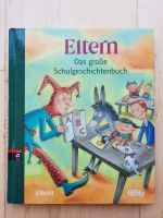 Vorlesebuch "Das große Schulgeschichtenbuch" von Eltern Eimsbüttel - Hamburg Schnelsen Vorschau