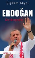 Erdogan - Die Biografie - Cigdem Akyol Kr. München - Oberschleißheim Vorschau