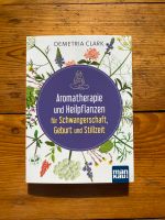 Buch „Aromatherapie und Heilpflanzen f. Schwangerschaft, Geburt…“ Pankow - Prenzlauer Berg Vorschau