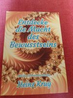 Entdecke die Macht des Bewusstseins   Heinz Krug Rheinland-Pfalz - Frankenthal (Pfalz) Vorschau