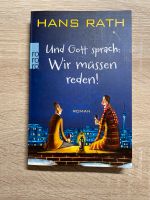 Taschenbuch "Und Gott sprach: Wir müssen reden!" von Hans Rath Bayern - Augsburg Vorschau