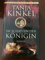 Roman, Im Schatten der Königin , Tanja Kinkel, gebundenes Buch Köln - Merkenich Vorschau