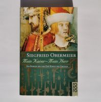 Mein Kaiser - Mein Herr / Siegfried Obermeier / Roman historisch Dresden - Blasewitz Vorschau