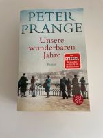 Roman Unsere wunderbaren Jahre - Peter Prange Essen - Essen-Stadtwald Vorschau