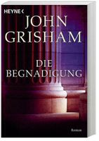Roman, John Grisham, Die Begnadigung Niedersachsen - Seelze Vorschau