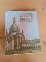 Fritz Löffler - Das alte Dresden - Buch 1981 E.A. Seemann Leipzig Dresden - Innere Altstadt Vorschau