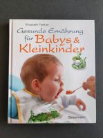 Kochbuch Gesunde Ernährung für Babys & Kleinkinder Nordrhein-Westfalen - Willich Vorschau