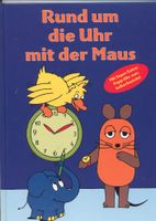 Buch "Rund um die Uhr mit der Maus", Kinderbuch Sachsen-Anhalt - Genthin Vorschau